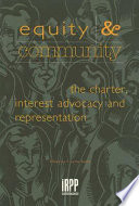 Equity & community : the charter, interest advocacy, and representation /