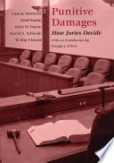Punitive damages : how juries decide /