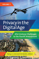Privacy in the digital age : 21st-century challenges to the Fourth Amendment /