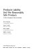 Products liability and the reasonably safe product : a guide for management, design, and marketing /