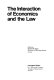 The Interaction of economics and the law /