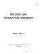 Natural gas regulation handbook /