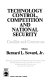 Technology control, competition, and national security : conflict and consensus /