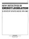 New initiatives in energy legislation : a state by state guide, 1979-1980.