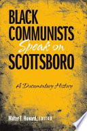 Black Communists speak on Scottsboro : a documentary history /