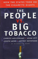 The people vs. big tobacco : how the states took on the cigarette giants /