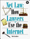 Net law : how lawyers use the Internet /