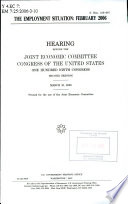 The employment situation : February 2006 : hearing before the Joint Economic Committee, Congress of the United States, One Hundred Ninth Congress, second session, March 10, 2006.