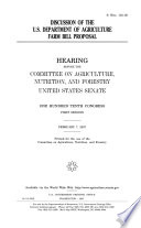 Discussion of the U.S. Department of Agriculture farm bill proposal : hearing before the Committee on Agriculture, Nutrition, and Forestry, United States Senate, One Hundred Tenth Congress, first session, February 7, 2007.