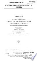 Structural imbalance of the District of Columbia : hearing before a subcommittee of the Committee on Appropriations, United States Senate, One Hundred Eighth Congress, second session, special hearing, June 22, 2004, Washington, DC.