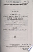 Expanding homeownership opportunities : hearing before the Committee on Banking, Housing, and Urban Affairs, United States Senate, One Hundred Eighth Congress, first session, on increasing minority homeownership, and expanding homeownership to all who wish to attain it, June 12, 2003.