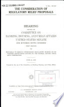 The consideration of regulatory relief proposals : hearing before the Committee on Banking, Housing, and Urban Affairs, United States Senate, One Hundred Ninth Congress, first session, on proposals to reduce unnecessary regulatory burden on depository institutions insured by the Federal Deposit Insurance Corporation, June 21, 2005.