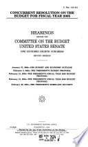 Concurrent resolution on the budget for fiscal year 2005 : hearings before the Committee on the Budget, United States Senate, One Hundred Eighth Congress, second session.