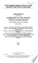 Concurrent resolution on the budget for fiscal year 2006 : hearing before the Committee on the Budget, United States Senate, One Hundred Nineth [as printed] Congress, first session, February 1... , February 8 ..., February 9,10 ..., February 16 ..., February 17 ..., March 1, 2005.