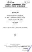 A review of the professional boxing industry : is further reform needed? : hearing before the Committee on Commerce, Science, and Transportation, United States Senate, One Hundred Seventh Congress, first session, May 23, 2001.