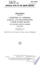 Financial state of the airline industry : hearing before the Committee on Commerce, Science, and Transportation, United States Senate, One Hundred Seventh Congress, first session, September 20, 2001.