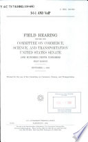 9-1-1 and VoIP : field hearing before the Committee on Commerce, Science, and Transportation, United States Senate, One Hundred Ninth Congress, first session, September 1, 2005.