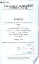 S. 2537, H.R. 3833 : Dot Kids Implementation and Efficiency Act of 2002 : hearing before the Subcommittee on Science, Technology, and Space of the Committee on Commerce, Science, and Transportation, United States Senate, One Hundred Seventh Congress, second session, September 12, 2002.