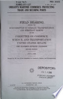 Oregon's maritime commerce : protecting trade and securing ports : field hearing before the Subcommittee on Surface Transportation and Merchant Marine of the Committee on Commerce, Science, and Transportation, United States Senate, One Hundred Seventh Congress, second session, July 2, 2002.