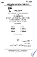 Miscellaneous national parks bills : hearing before the Subcommittee on National Parks of the Committee on Energy, and Natural Resources, United States Senate, One Hundred Seventh Congress, second session on S. 2623, S. 2640, S. 2776, S. 2788, S. 2880, H.R. 3421, H.R. 3786, S. 3858, September 19, 2002.