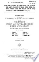 Conveyance of land in Clark County, NV; wildland fire safety; exchange of land within Sierra National Forest; amend the Organic Act of Guam; and federal lands in Riverside County, CA : hearing before the Subcommittee on Public Lands and Forests of the Committee on Energy and Natural Resources, United States Senate, One Hundred Eighth Congress, second session, S. 2378, S. 2410, H.R. 1651, H.R. 3874, H.R. 4170, S. Res. 387, September 29, 2004.