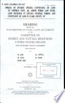 Spread of invasive species; conveyance of land to Coffman Cove, AK; amend Public Law 97-435; land exchange in Lincoln National Forest; and conveyance of land in Clark County, NV : hearing before the Subcommittee on Public Lands and Forests of the Committee on Energy and Natural Resources, United States Senate, One Hundred Ninth Congress, first session, on S. 405, S. 1522, S. 1541, S. 1548, H.R. 482, November 2, 2005.