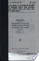 The alias among us : the homeland security and terrorism threat from document fraud, identity theft, and social security number misuse : hearing before the Committee on Finance, United States Senate, One Hundred Eighth Congress, first session, September 9, 2003.