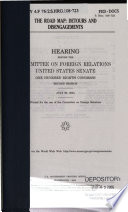 The road map : detours and disengagements : hearing before the Committee on Foreign Relations, United States Senate, One Hundred Eighth Congress, second session, July 20, 2004.