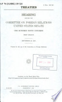 Treaties : hearing before the Committee on Foreign Relations, United States Senate, One Hundred Ninth Congress, first session, September 29, 2005.