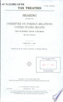 Tax treaties : hearing before the Committee on Foreign Relations, United States Senate, One Hundred Ninth Congress, second session, February 2, 2006.