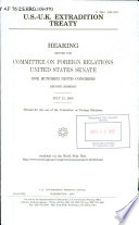 U.S.-U.K. extradition treaty : hearing before the Committee on Foreign Relations, United States Senate, One Hundred Ninth Congress, second session, July 21, 2006.