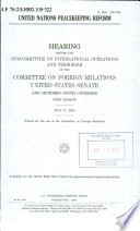 United Nations peacekeeping reform : hearing before the Subcommittee on International Operations and Terrorism of the Committee on Foreign Relations, United States Senate, One Hundred Ninth Congress, first session,  July 27, 2005.