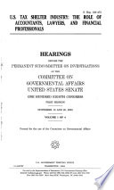 U.S. tax shelter industry : the role of accountants, lawyers, and financial professionals : hearings before the Permanent Subcommittee on Investigations of the Committee on Governmental Affairs, United States Senate, One Hundred Eighth Congress, first session, November 18 and 20, 2003.