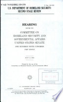 U.S. Department of Homeland Security : second stage review : hearing before the Committee on Homeland Security and Governmental Affairs, United States Senate, One Hundred Ninth Congress, first session, July 14, 2005.