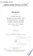 Lobbying reform : proposals and issues : hearing before the Committee on Homeland Security and Governmental Affairs, United States Senate, One Hundred Ninth Congress, second session, January 25, 2006.