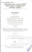 Nominations of Hon. Anna Blackburne-Rigsby, Phyllis D. Thompson, and Jennifer M. Anderson : hearing before the Committee on Homeland Security and Governmental Affairs, United States Senate, One Hundred Ninth Congress, second session, on the nominations of Hon. Anna Blackburne-Rigsby and Phyllis D. Thompson to be associate judges, District of Columbia Court of Appeals, and Jennifer M. Anderson to be associate judge, Superior Court of the District of Columbia, July 11, 2006.