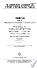 The United Nations' management and oversight of the Oil-for-Food Program : hearing before the Permanent Subcommittee on Investigations of the Committee on Homeland Security and Governmental Affairs, United States Senate, One Hundred Ninth Congress, first session, February 15, 2005.