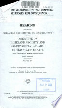 Dirty bomb vulnerabilities : fake companies, fake licenses, real consequences : hearing before the Permanent Committee on Investigations of the Committee on Homeland Security and Governmental Affairs, United States Senate, One Hundred Tenth Congress, first session, July 12, 2007.