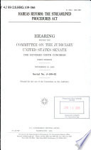 Habeas reform : the Streamlined Procedures Act : hearing before the Committee on the Judiciary, United States Senate, One Hundred Ninth Congress, first session, November 16, 2005.