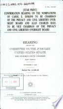 Confirmation hearing on the nominations of Carol E. Dinkins to be chairman of the Privacy and Civil Liberties Oversight Board and Alan Charles Raul to be vice chairman of the Privacy and Civil Liberties Oversight Board : hearing before the Committee on the Judiciary, United States Senate, One Hundred Ninth Congress, first session, November 8, 2005.