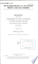 The McCarran-Ferguson Act and antitrust immunity : good for consumers? : hearing before the Committee on the Judiciary, United States Senate, One Hundred Tenth Congress, first session, March 7, 2007.