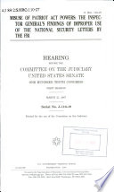 Misuse of Patriot Act powers : the Inspector General's finding of improper use of the national security letters by the FBI : hearing before the Committee on the Judiciary, United States Senate, One Hundred Tenth Congress, first session, March 21, 2007.