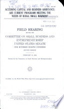 Accessing capital and business assistance : are current programs meeting the needs of rural small business? : field hearing before the Committee on Small Business and Entrepreneurship, United States Senate, One Hundred Eighth Congress, second session, February 16, 2004.