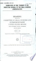 Nomination of Eric Thorson to be Inspector General of the Small Business Administration : hearing before the Committee on Small Business and Entrepreneurship, United States Senate, One Hundred Ninth Congress, second session, March 1, 2006.