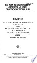 Joint inquiry into intelligence community activities before and after the terrorist attacks of September 11, 2001 : hearings before the Select Committee on Intelligence, U.S. Senate and the Permanent Select Committee on Intelligence, House of Representatives.