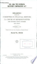 H.R. 4100, the Louisiana Recovery Corporation Act : hearing before the Committee on Financial Services, U.S. House of Representatives, One Hundred Ninth Congress, first session, November 17, 2005.