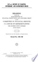 ILC's--a review of charter, ownership, and supervision issues : hearing before the Subcommittee on Financial Institutions and Consumer Credit of the Committee on Financial Services, U.S. House of Representatives, One Hundred Ninth Congress, second session, July 12, 2006.