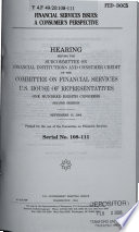 Financial services issues : a consumer's perspective : hearing before the Subcommittee on Financial Institutions and Consumer Credit of the Committee on Financial Services, U.S. House of Representatives, One Hundred Eighth Congress, second session, September 15, 2004.