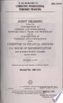 Combating international terrorist financing : joint hearing before the Subcommittee on Domestic and International Monetary Policy, Trade and Technology and the Subcommittee on Oversight and Investigations of the Committee on Financial Services, U.S. House of Representatives, One Hundred Eighth Congress, second session, September 30, 2004.