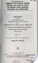 Diversity in the financial services industry and access to capital for minority-owned businesses : challenges and opportunities : hearing before the Subcommittee on Oversight and Investigations of the Committee on Financial Services, U.S. House of Representatives, One Hundred Eighth Congress, second session, July 15, 2004.